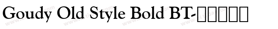 Goudy Old Style Bold BT字体转换